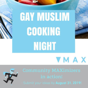 Gay Muslim Cooking Night
January to February 2018
