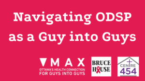 Navigating ODSP as a guy into guys