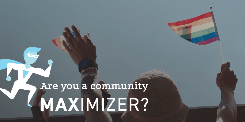 MAXimizer logo with words "are you a community MAXimizer?"
