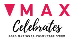 MAX Celebrates 2020 National Volunteer week